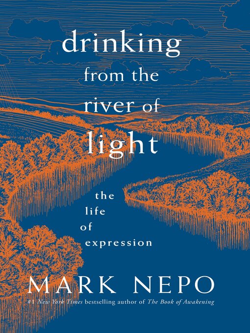 Title details for Drinking from the River of Light by Mark Nepo - Available